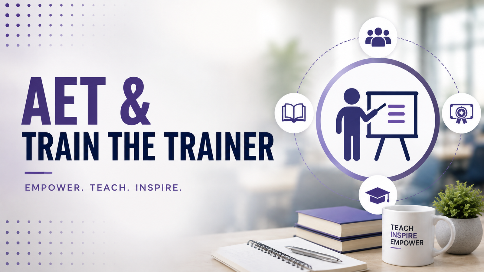 AET and Train the Trainer